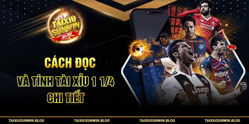 Kèo tài xỉu 1 1/4 là gì? Hướng dẫn cách đọc và tính kèo 1.25 2 Cách đọc và tính tài xỉu 1 1/4 chi tiết