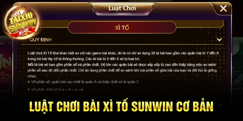 Bí quyết chơi Xì Tố Sunwin bất bại từ chuyên gia hàng đầu 2 Luật chơi bài Xì tố Sunwin cơ bản